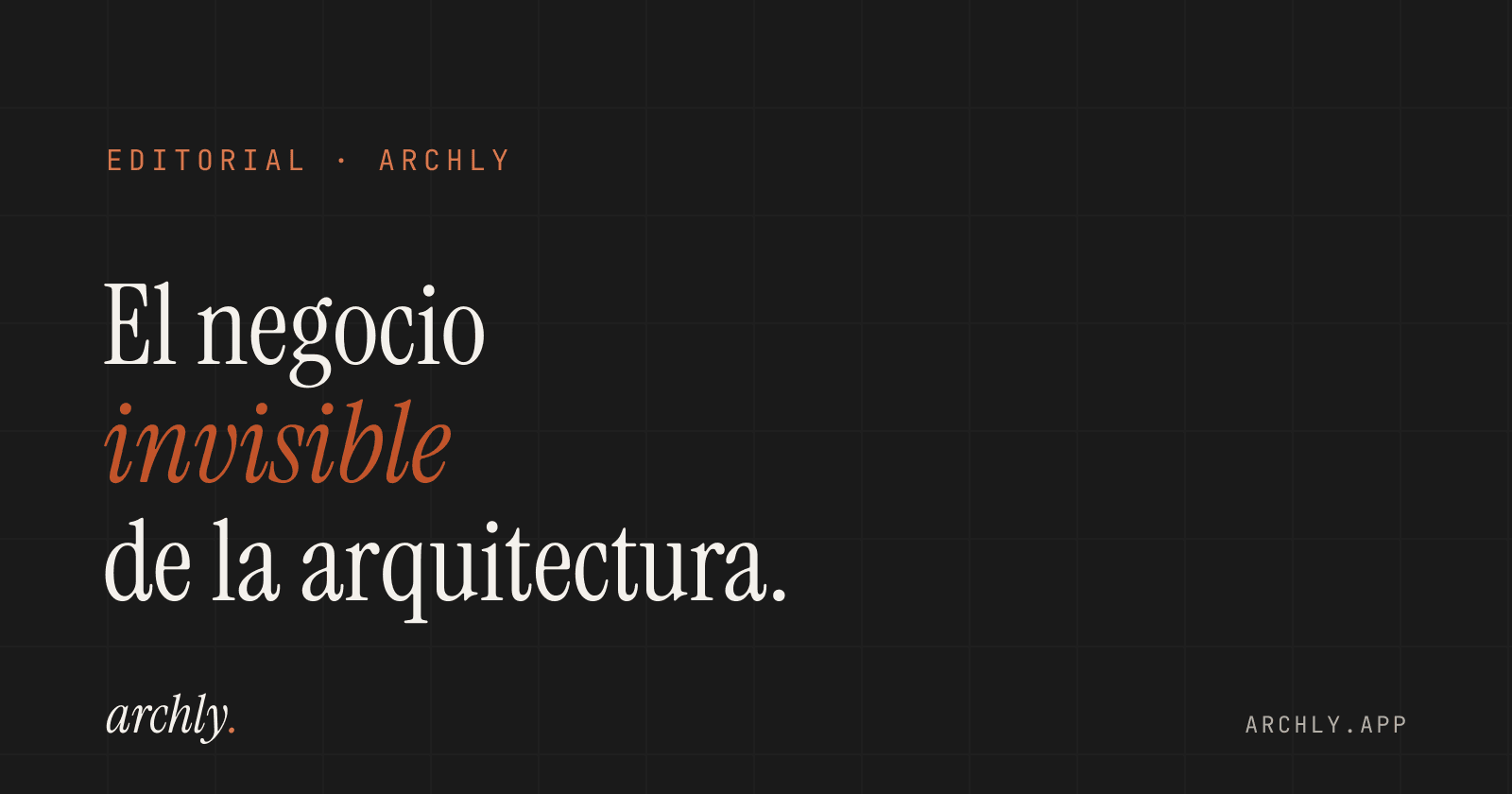 El negocio invisible de la arquitectura